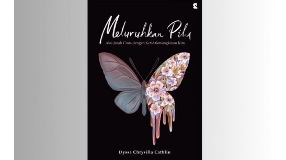 Meluruhkan Pilu: Aku Jatuh Cinta dengan Ketidakmungkinan Kita