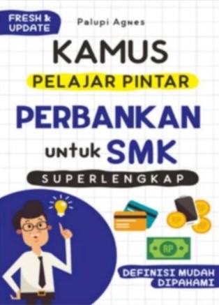 Kamus Pelajar Pintar : Perbankan (untuk SMK)