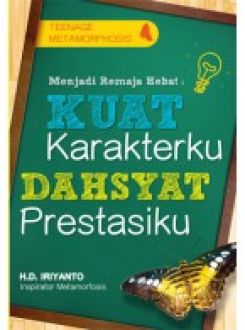 Teenage Metamorphosis Menjadi Remaja Hebat: Kuat Karakterku, Dahsyat Prestasiku