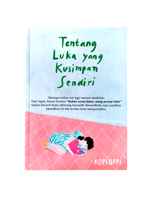 Tentang Luka yang Kusimpan Sendiri