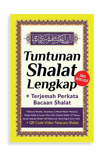 Tuntunan Shalat Lengkap + Terjemah Perkata Bacaan Shalat