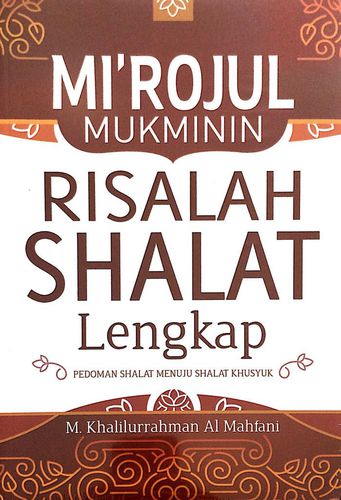 Mi'rojul Mukminin Risalah Shalat Lengkap
