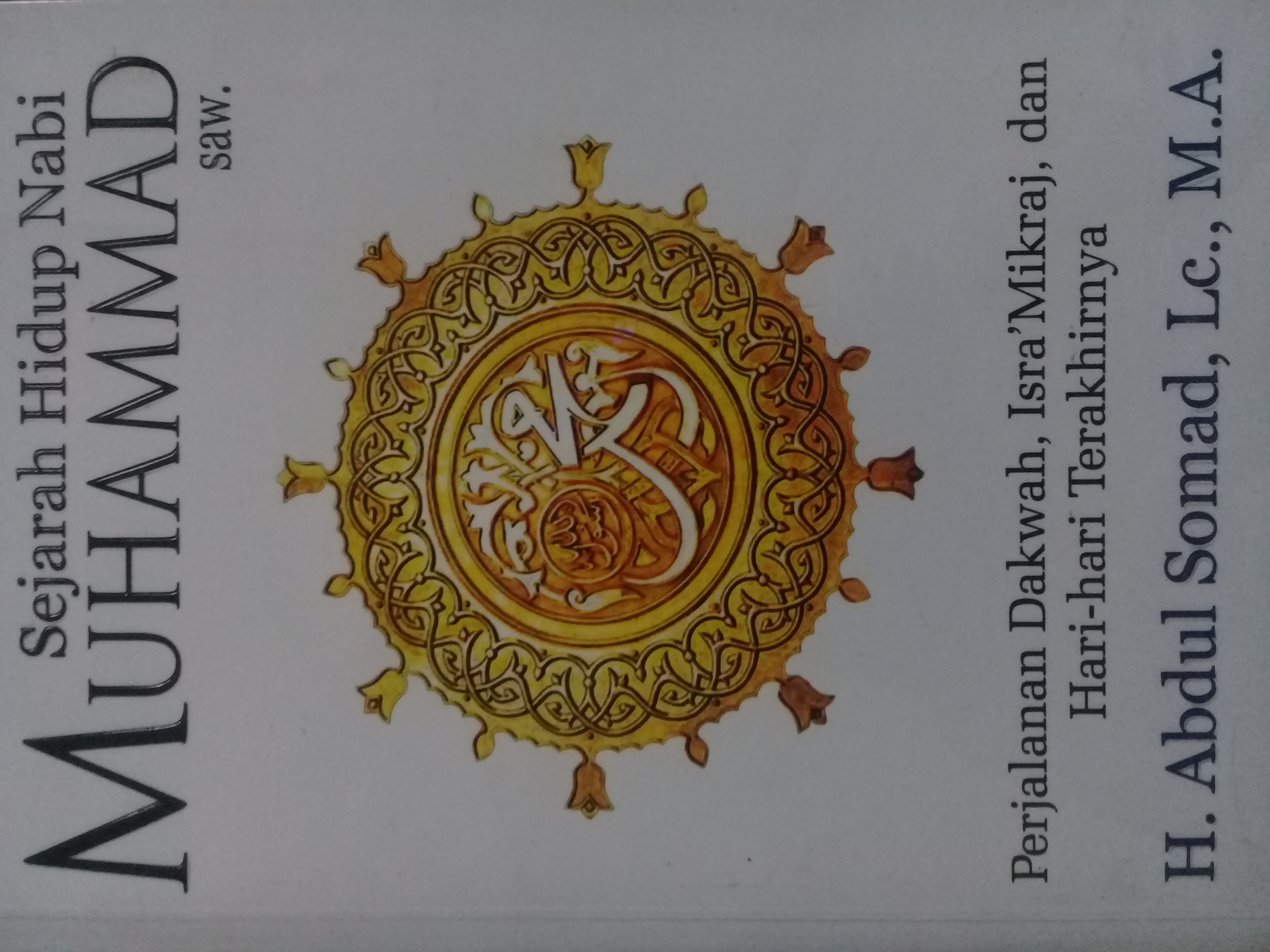 Sejarah Hidup Nabi Muhammad SAW: Perjalanan Dakwah, Isra' Mikraj, dan Hari-Hari Terakhirnya