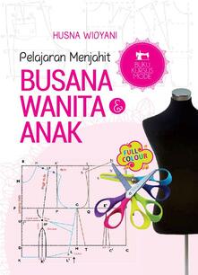 Pelajaran Menjahit Busana Wanita & Anak